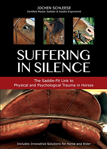 Suffering in Silence: Exploring the Painful Truth: The Saddle-Fit Link to Physical and Psychological Trauma in Horses